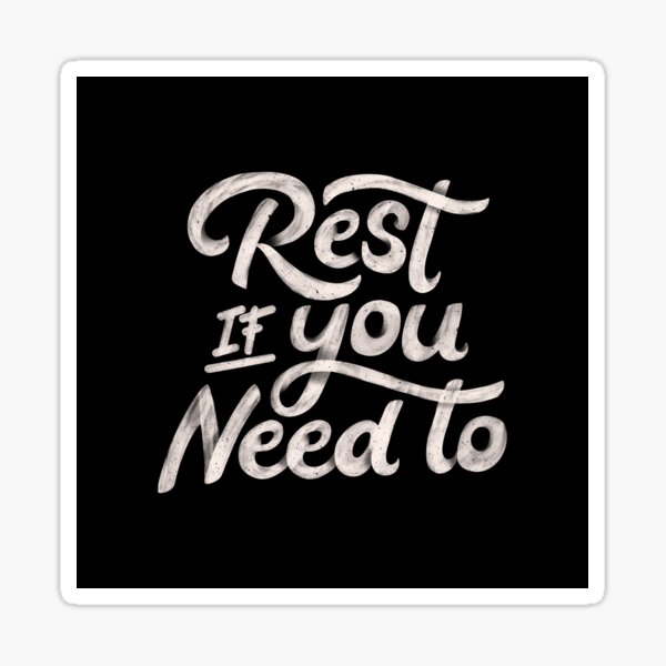 rest-if-you-need-to-by-tobe-fonseca-sticker-for-sale-by-tobiasfonseca