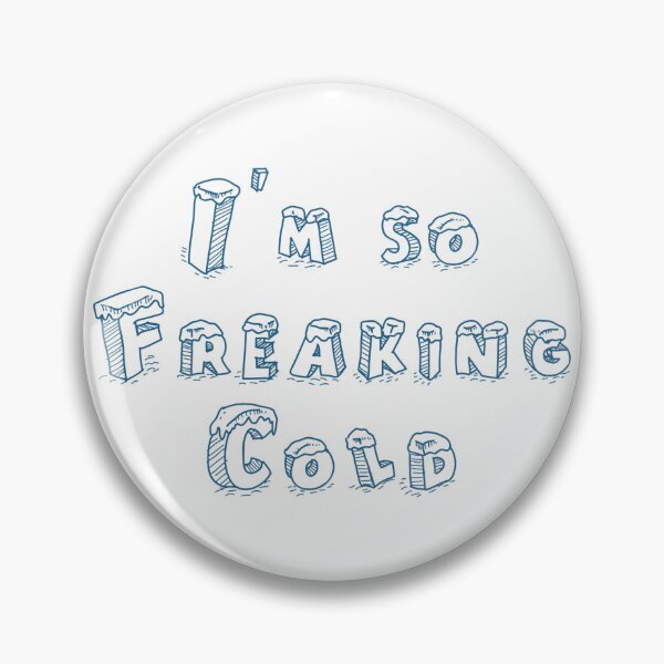 Item preview, I'm So Freaking Cold Snowy designed and sold by shirabee.