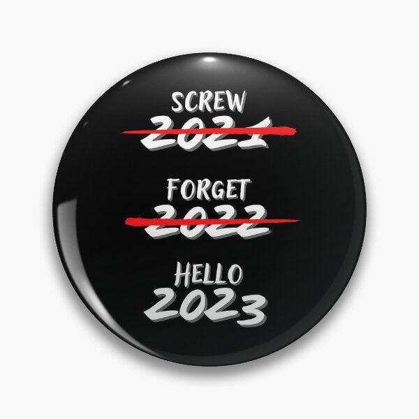 Item preview, Screw 2021 Forget 2022 Hello 2023 designed and sold by Diamaber.