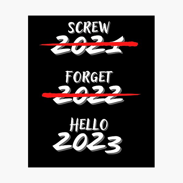 Item preview, Screw 2021 Forget 2022 Hello 2023 designed and sold by Diamaber.