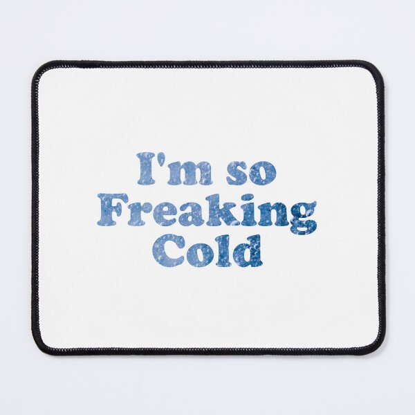 Item preview, I'm So Freaking Cold Ice designed and sold by shirabee.
