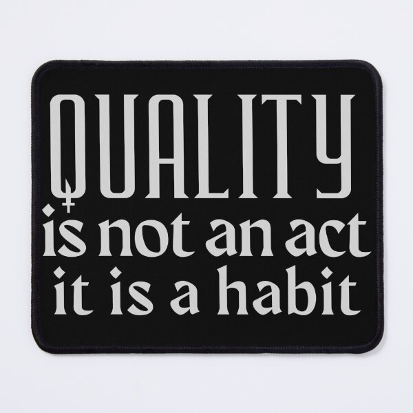 Item preview, Quality is not an act, it is a habit designed and sold by ramazis.