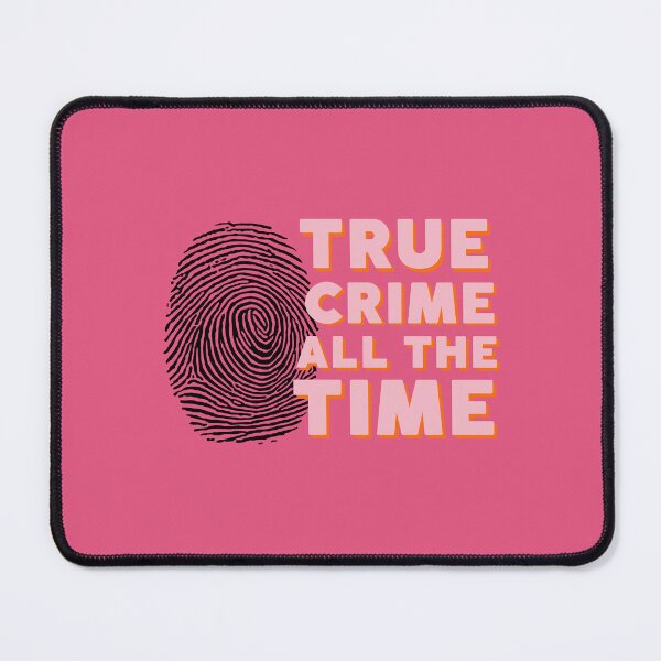 Item preview, True crime all the time  designed and sold by Preslava Genova.
