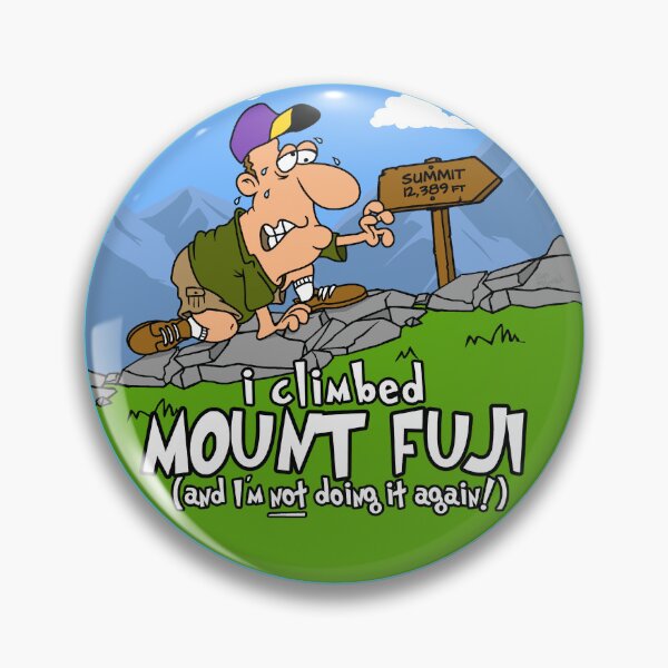 Item preview, I Climbed Mount Fuji and I'm Not Doing It Again! designed and sold by LegsMiserable.