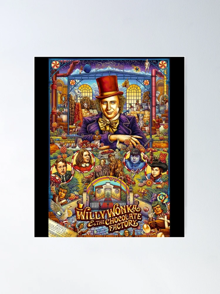 Willy Wonka and The chocolate factory  Poster for Sale by PatchMates