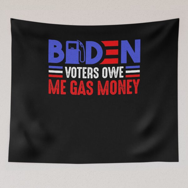 Item preview, Biden Voters Owe Me Gas Money designed and sold by dapascollars.
