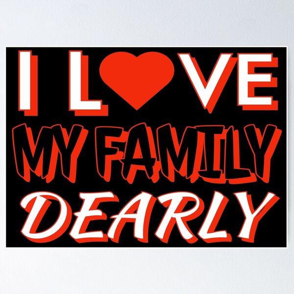 Item preview, I love my family dearly designed and sold by Fashimation20.