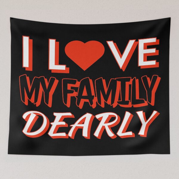 Item preview, I love my family dearly designed and sold by Fashimation20.