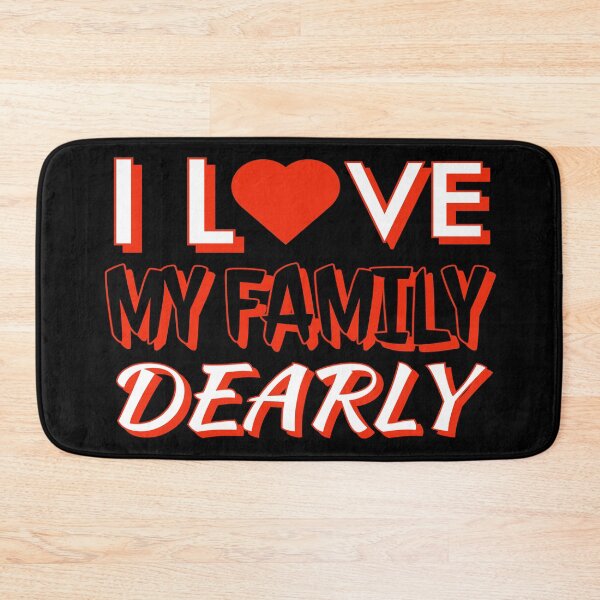 Item preview, I love my family dearly designed and sold by Fashimation20.