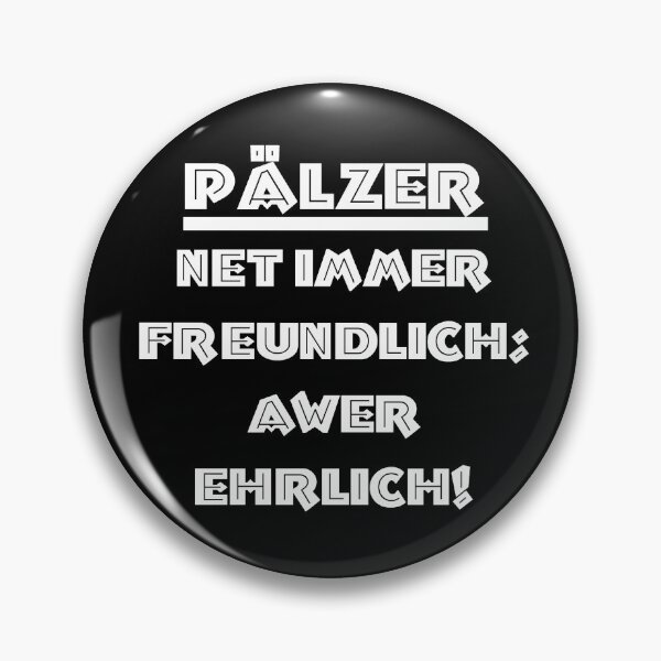 Item preview, pälzer, not always friendly..., great dialect sayings designed and sold by Kirei-Lily.