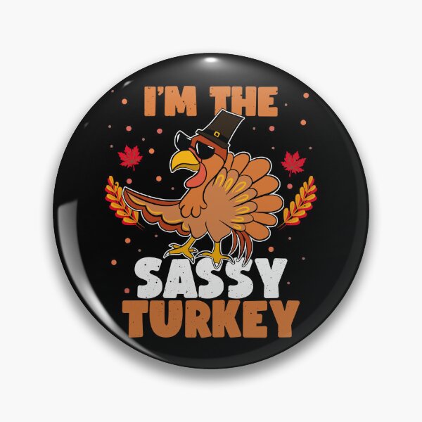 Item preview, I'm The Sassy Turkey Shirt Funny Thanksgiving Turkey Gobble designed and sold by BestTshirtArt.