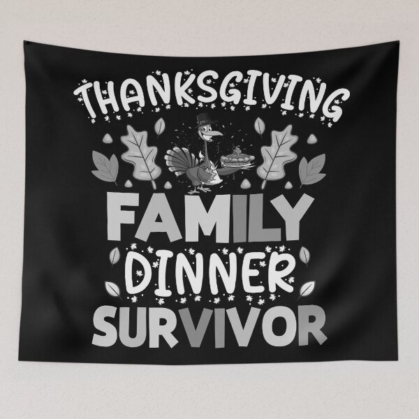 Item preview, Thanksgiving Family Dinner Survivor sign - grayscale version designed and sold by st0n0ga.