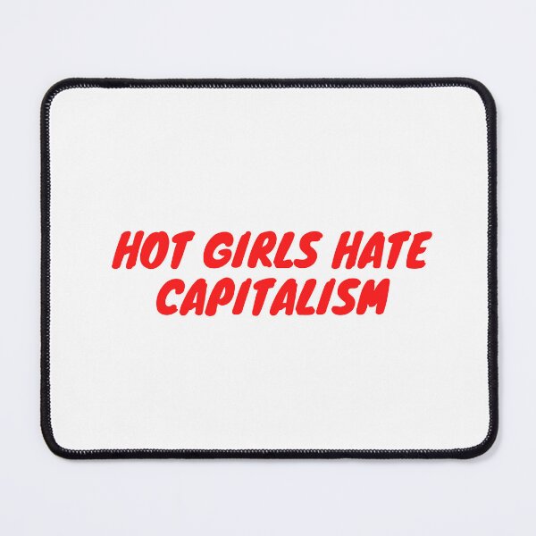 Item preview, Hot Girls Hate Capitalism Classic shirt designed and sold by BDG06.
