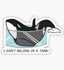 I Don't Belong In A Tank! Sticker