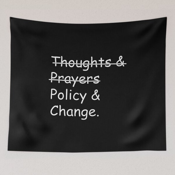 Item preview, Thoughts prayers policy change shirt for gun control law, Thoughts & Prayers Policy And Change designed and sold by RedArtsDesign.