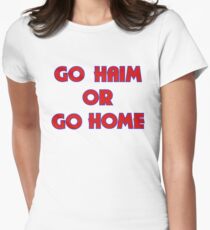 GO HAIM OR GO HOME Women's Fitted T-Shirt