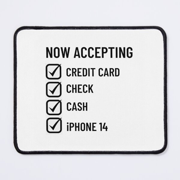Item preview, Now Accepting phone 14  designed and sold by unclejab.