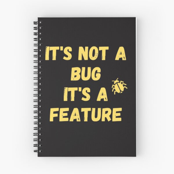 Item preview, It's Not Bug it's a Feature designed and sold by peterArt22.