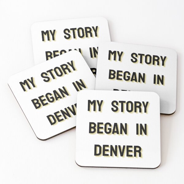Item preview, My Story Began In Denver designed and sold by fredgarden8.