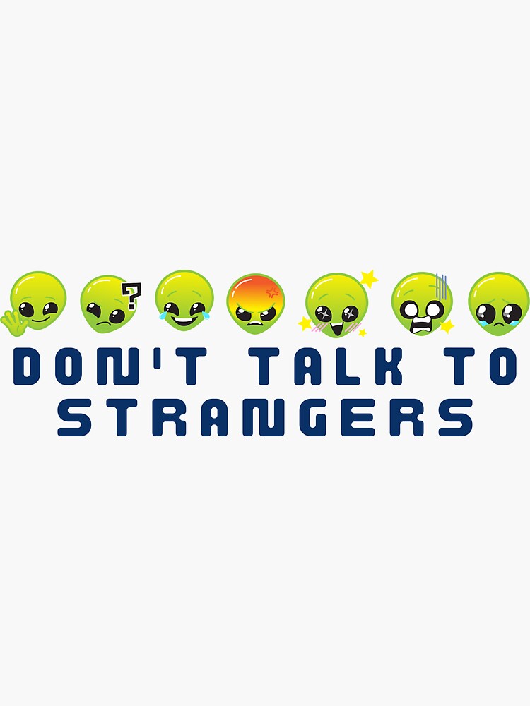 " Don't Talk To Strangers" Sticker for Sale by CakmakShop | Redbubble