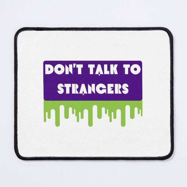 Item preview, Don't Talk To Strangers designed and sold by CakmakShop.