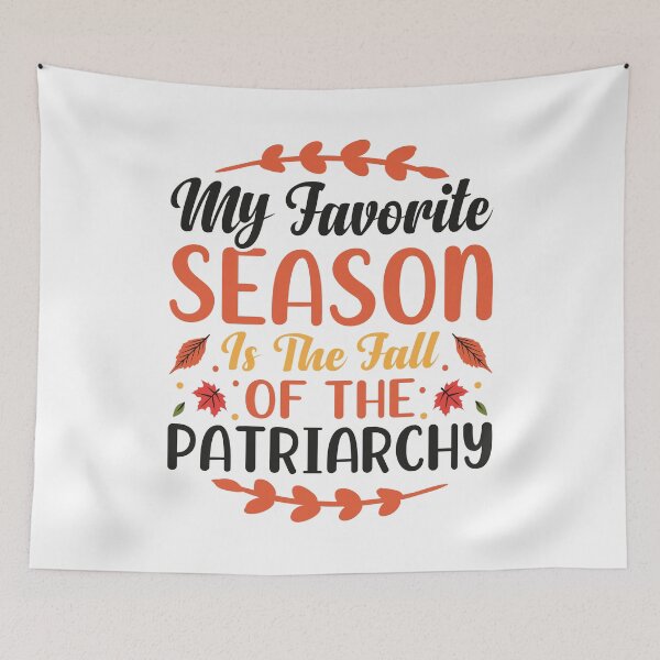 Item preview, My Favorite Season is the Fall of the Patriarchy feminist quote designed and sold by absolutdesign.
