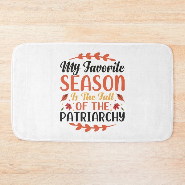 Item preview, My Favorite Season is the Fall of the Patriarchy feminist quote designed and sold by absolutdesign.