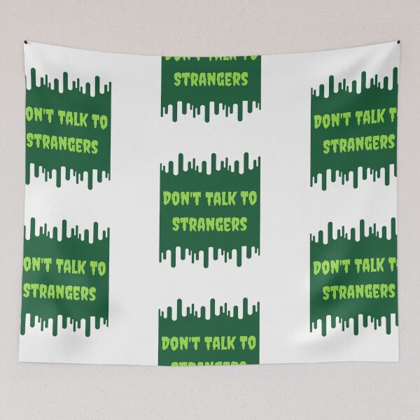 Item preview, Don't Talk To Strangers designed and sold by CakmakShop.