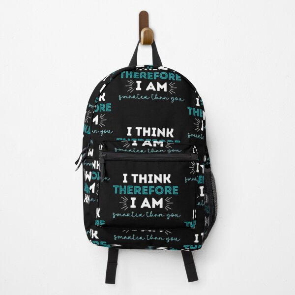Item preview, Funny I Think Therefore I Am Smarter Than You - Philosophy designed and sold by CreativNode.