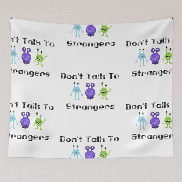 Item preview, Don't Talk To Strangers designed and sold by CakmakShop.
