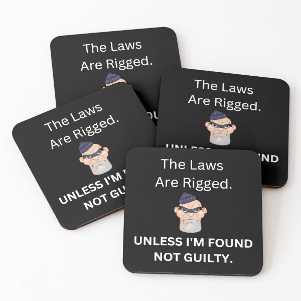 Item preview, The Laws Are Rigged. UNLESS I'M FOUND NOT GUILTY. designed and sold by MuscleCarTs.