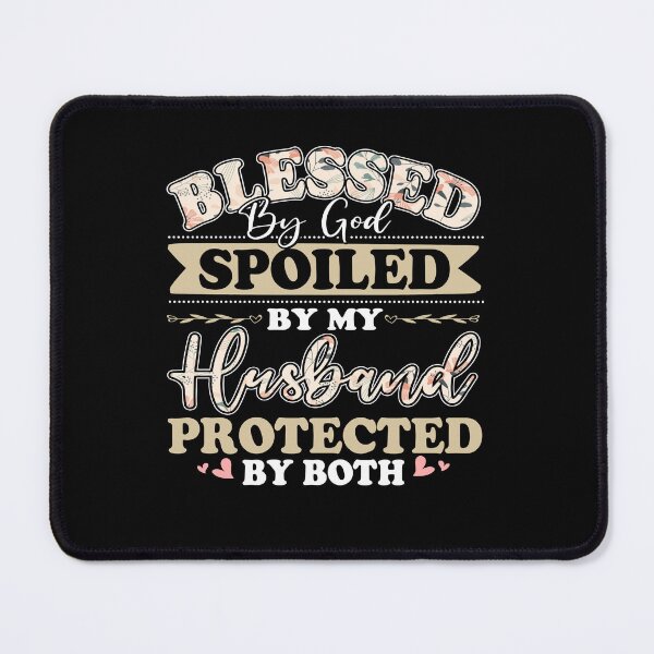 Item preview, Blessed By God Spoiled By My Husband Protected By Both designed and sold by sidleytetip.