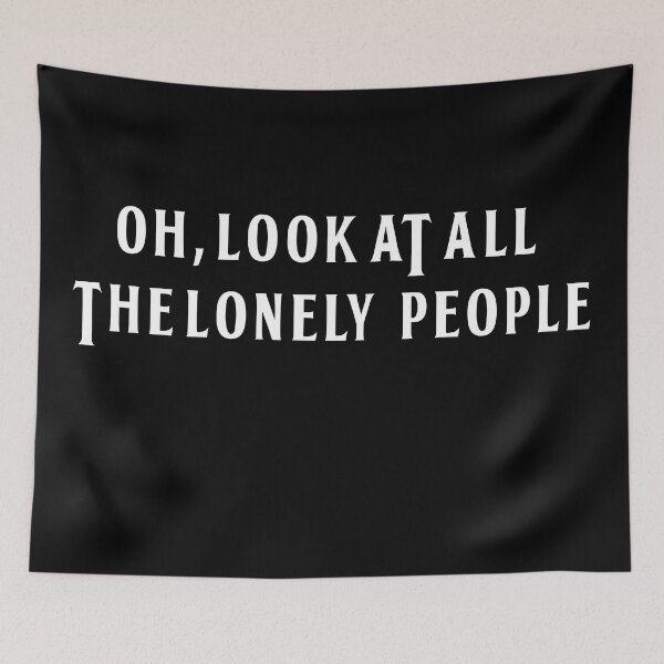 Item preview, Oh, look at all the lonely people (Eleanor Rigby) designed and sold by lelikvee.