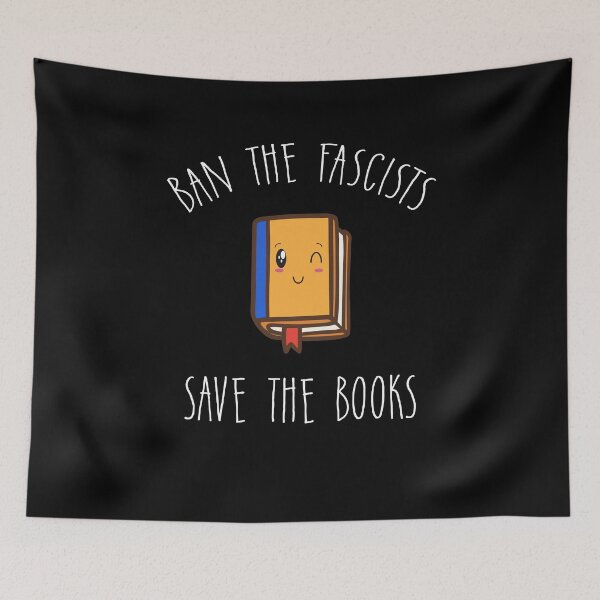 Item preview, Ban the fascists save the books - Bookworms designed and sold by Raiko-art.