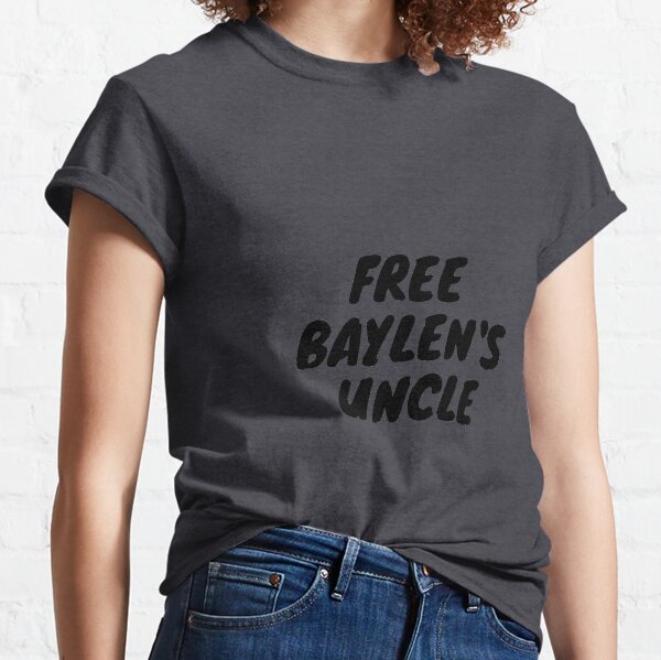 Free Baylen's Uncle Classic T-Shirt