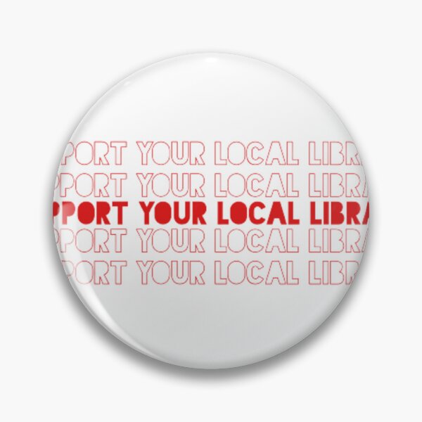 Item preview, Support Your Local Library designed and sold by tbhvictoriaa.