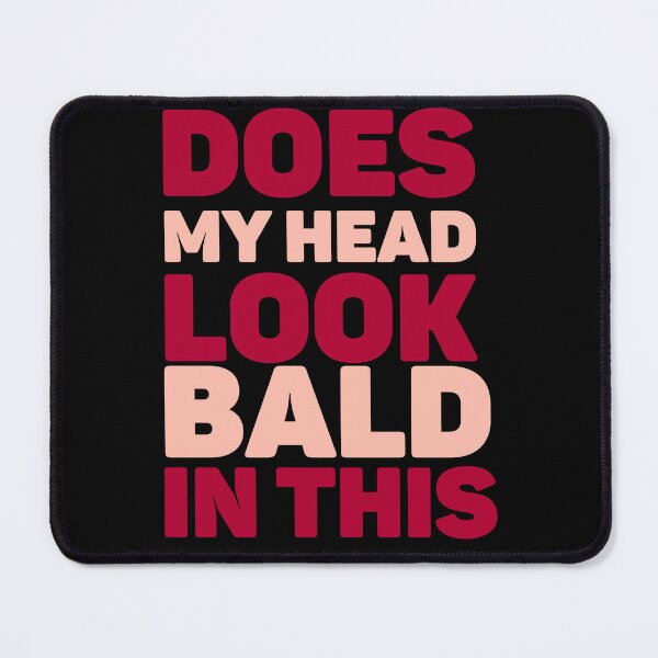 Item preview, Does my head look Bald in this designed and sold by khadijat297.