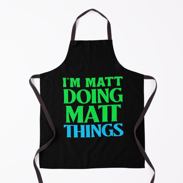 Item preview, I'M MATT DOING MATT THINGS designed and sold by BestCoolStuff.