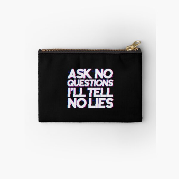 Item preview, Ask No Questions, I'll Tell No Lies designed and sold by StayWokeKings.