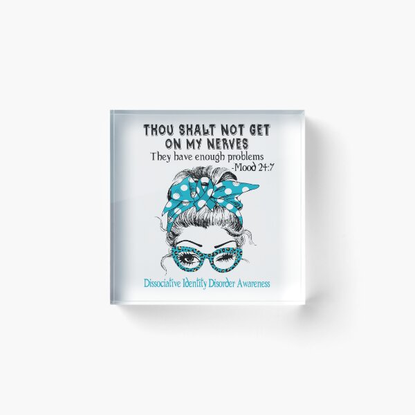 Item preview, Dissociative Identity Disorder Awareness - Thou Shalt Not Get On My Nerves they have enough problems designed and sold by Aaron309.