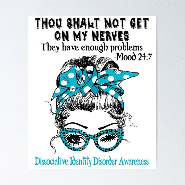 Item preview, Dissociative Identity Disorder Awareness - Thou Shalt Not Get On My Nerves they have enough problems designed and sold by Aaron309.
