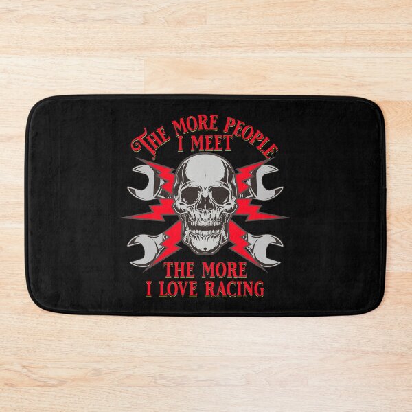 Item preview, The More People I Meet The More I Love Racing Skull Wrench Street Race Track Drag Racing Drag Strip Dirt Track designed and sold by CarantinedChaos.