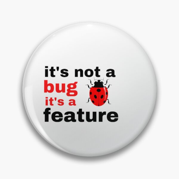Item preview, It's not a bug it's a feature designed and sold by peterArt22.