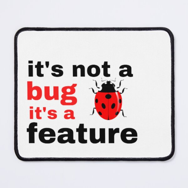 Item preview, It's not a bug it's a feature designed and sold by peterArt22.