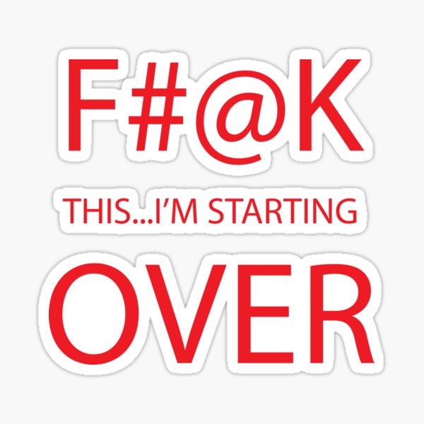 Artikel-Vorschau von F*CK, F#@K, F#@K das, ich fange mit einem Shirt mit roten Buchstaben für schwarze oder weiße Shirts und Aufkleber an, designt und verkauft von JeffreyWayne.