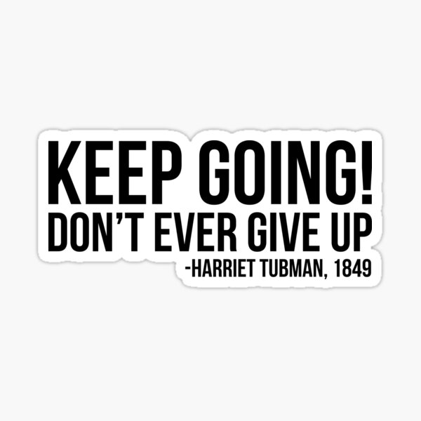Item preview, Keep Going - Harriet Tubman | African American | Black Lives designed and sold by UrbanApparel.