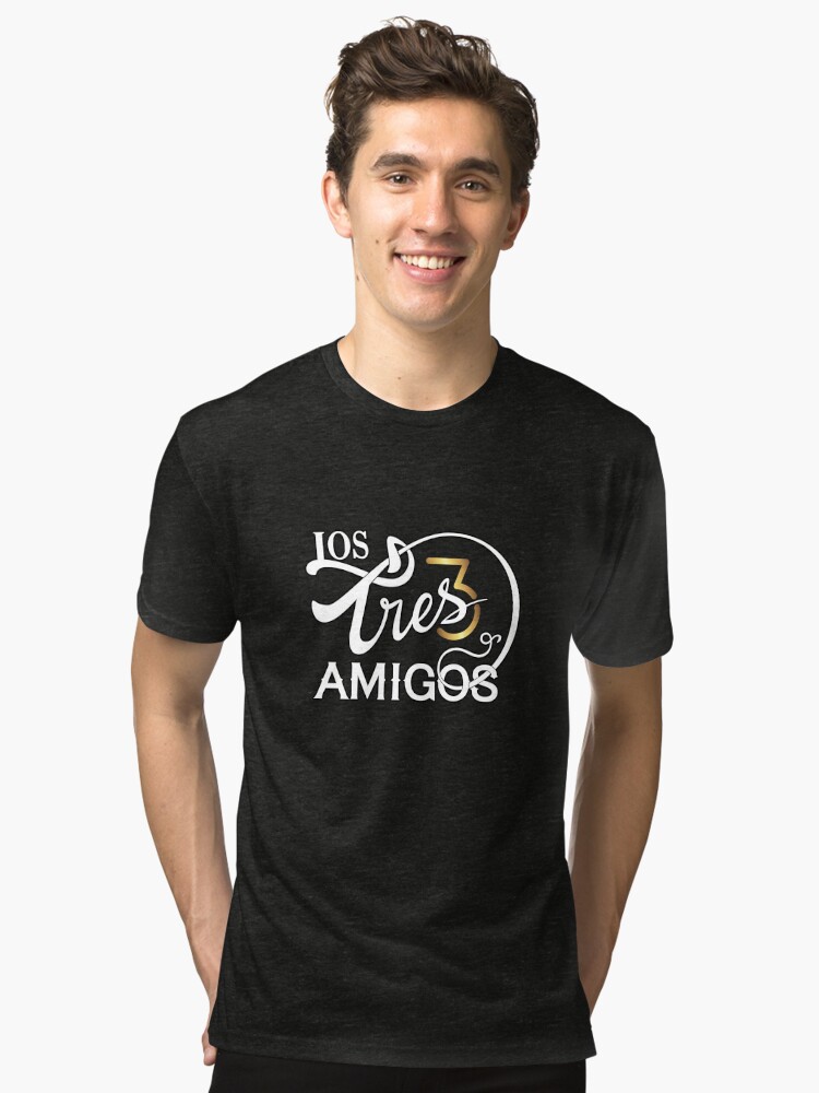 Tres Amigos Shirt 