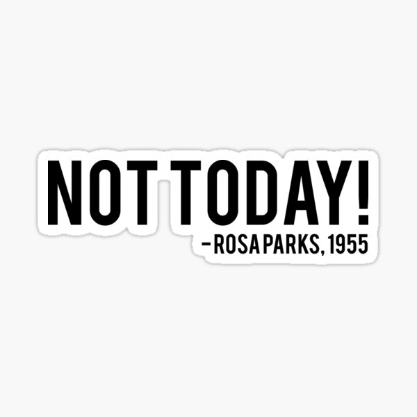 Item preview, Not Today - Rosa Parks | African American | Black Lives designed and sold by UrbanApparel.