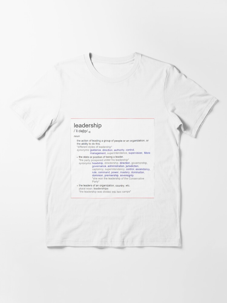 Alternate view of What does leadership mean ? Essential T-Shirt