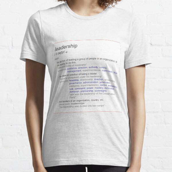 What does leadership mean ? Essential T-Shirt